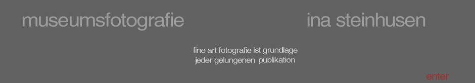 museumsfotografie ina steinhusen, fine art fotografie ist grundlage jeder gelungenen publikation